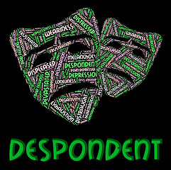 Image showing Despondent Word Represents Morose Depressed And Sad