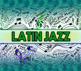 Image showing Latin Jazz Shows Sound Tracks And Harmonies