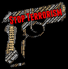 Image showing Stop Terrorism Indicates Freedom Fighters And Anarchy