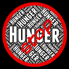 Image showing Stop Hunger Represents Lack Of Food And Danger