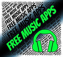 Image showing Free Music Apps Indicates Sound Track And Applications