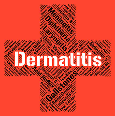 Image showing Dermatitis Word Represents Skin Disease And Ailment