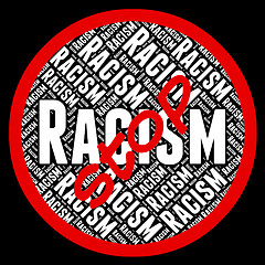 Image showing Stop Racism Means Warning Sign And Chauvinism