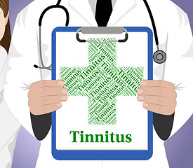 Image showing Tinnitus Word Represents Ill Health And Afflictions