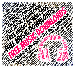 Image showing Free Music Downloads Shows For Nothing And Audio