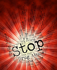 Image showing Stop Drug Abuse Indicates Drugs Rehabilitation And Abused