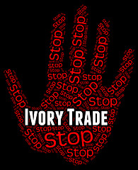 Image showing Stop Ivory Trade Represents Elephant Tusk And Business