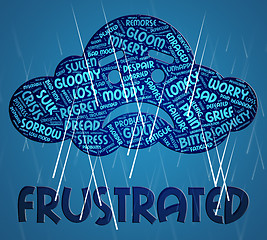 Image showing Frustrated Word Shows Frustrating Sour And Wordclouds