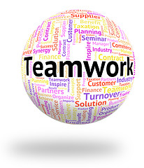 Image showing Teamwork Word Represents Wordcloud Unity And Together