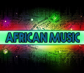 Image showing African Music Shows Sound Track And Acoustic