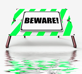 Image showing Beware Sign Displays Warning Alert or Danger