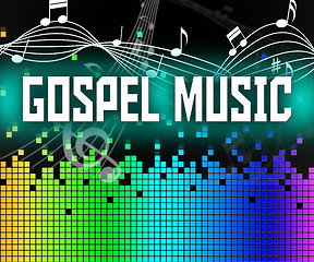 Image showing Gospel Music Means Sound Tracks And Christ