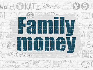 Image showing Currency concept: Family Money on wall background