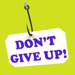 Image showing Dont Give Up! On Hook Shows Positivity And Encouragement