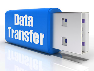 Image showing Data Transfer Pen drive Shows Files Transfer Or Storage