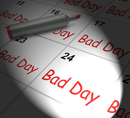 Image showing Bad Day Calendar Displays Unpleasant Or Awful Time