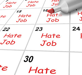 Image showing Hate Job Calendar Shows Loathing Work And Workplace