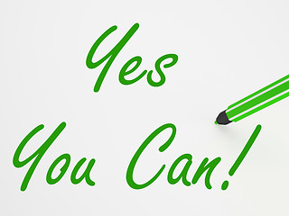 Image showing Yes You Can! On Whiteboard Means Encouragement And Optimism