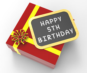 Image showing Happy Fifth Birthday Present Shows Fifth Birth Anniversary Or Ha