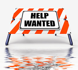 Image showing Help wanted Sign Displays Employment and Wanting Assistance