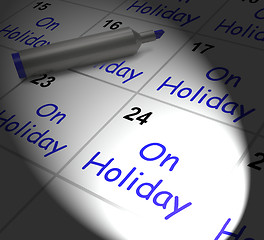 Image showing On Holiday Calendar Displays Annual Leave Or Time Off