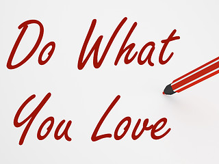 Image showing Do What You Love On whiteboard Means Inspiration And Satisfactio