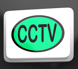 Image showing CCTV Button Shows Camera Monitoring Or Online Surveillance