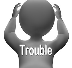 Image showing Trouble Character Means Problems Difficulty And Worries