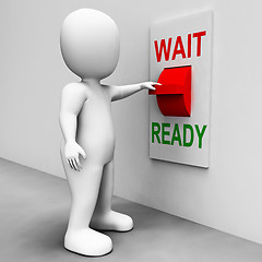 Image showing Ready Wait Switch Means Prepared  and Waiting