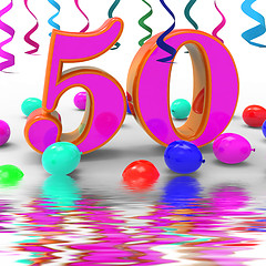 Image showing Number Fifty Party Displays Colourful Birthday Party Or Decorate