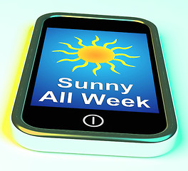 Image showing Sunny All Week On Phone Means Hot Weather