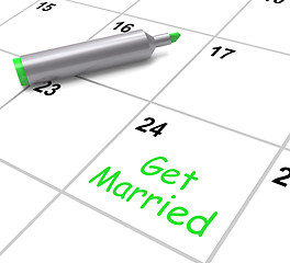 Image showing Get Married Calendar Means Wedding Day And Vows