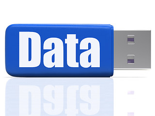 Image showing Data Pen drive Shows Digital Information And Dataflow