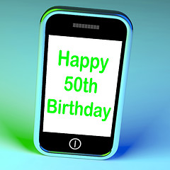 Image showing Happy 50th Birthday Smartphone Means Turning Fifty