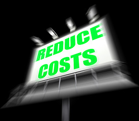 Image showing Reduce Costs Sign Displays Lessen Prices and Charges