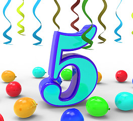 Image showing Number Five Party Means Creativity Or Colourful Balloons