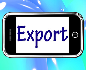 Image showing Export Smartphone Shows Selling Overseas Through Internet