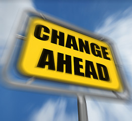 Image showing Change Ahead Sign Displays a Different and Changing Future