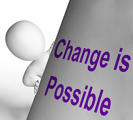 Image showing Change Is Possible Sign Means Reforming And Improving