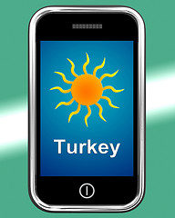 Image showing Turkey On Phone Means Holidays And Sunny Weather