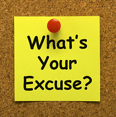 Image showing What\'s Your Excuse Means Explain Procrastination