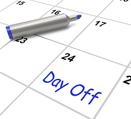 Image showing Day Off Calendar Means Work Leave And Holiday