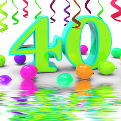 Image showing Number Forty Party Displays Colourful Party Decorations Or Brigh