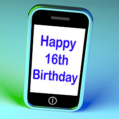 Image showing Happy 16th Birthday On Phone Means Sixteenth