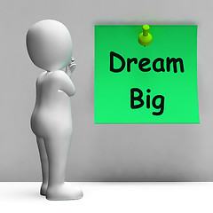 Image showing Dream Big Note Means Ambition Future Hope
