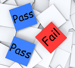 Image showing Pass Fail Post-It Notes Mean Satisfactory Or Declined