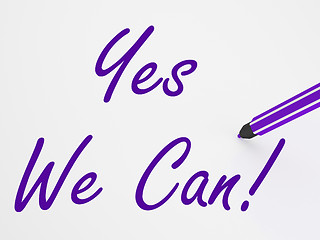 Image showing Yes We Can! On Whiteboard Shows Teamwork And Success