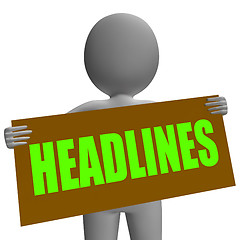 Image showing Headlines Sign Character Shows Newspaper Headlines Or Breaking N