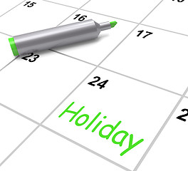 Image showing Holiday Calendar Shows Rest Day And Break From Work