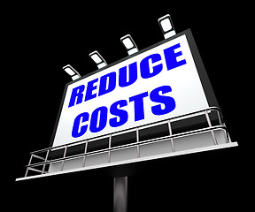 Image showing Reduce Costs Sign Means Lessen Prices and Charges